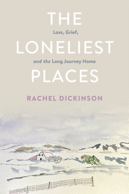 Book cover of: Loneliest Places. By: Rachel Dickinson