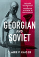 Book cover of: Georgian and Soviet. By: Claire P. Kaiser