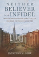 Book cover of: Neither Believer nor Infidel. By: Jonathan A. Cook