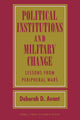 Book cover of: Political Institutions and Military Change. By: Deborah D. Avant