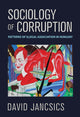 Book cover of: Sociology of Corruption. By: David Jancsics