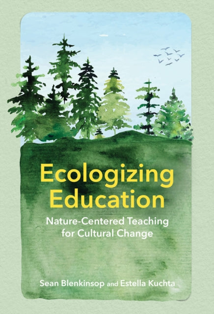 Book cover of: Ecologizing Education. By: Sean Blenkinsop