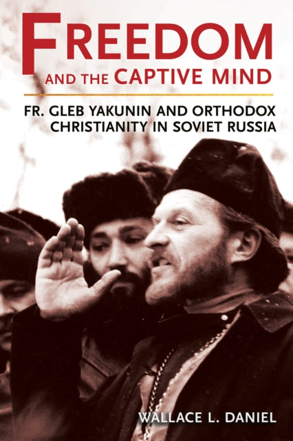 Book cover of: Freedom and the Captive Mind. By: Wallace L. Daniel
