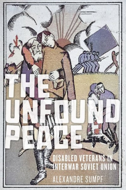 Book cover of: Unfound Peace. By: Alexandre Sumpf