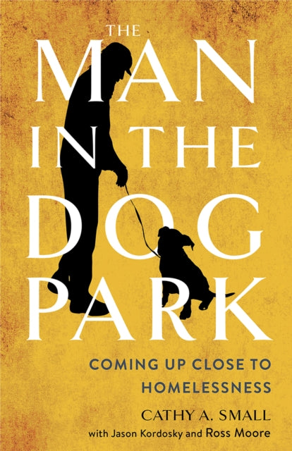 Book cover of: Man in the Dog Park. By: Cathy A. Small
