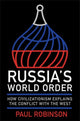 Book cover of: Russia's World Order. By: Paul Robinson