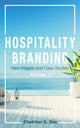 Book cover of: Hospitality Branding, Volume 2