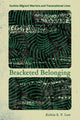 Book cover of: Bracketed Belonging. By: Kelvin E. Y. Low