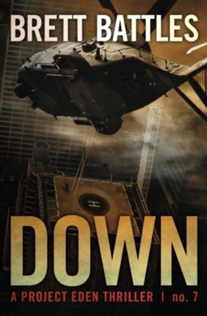 Book cover of: Down. By: Brett Battles