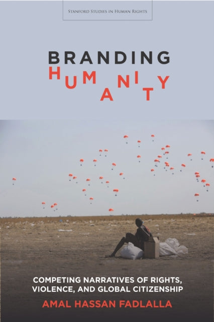 Book cover of: Branding Humanity. By: Amal Hassan Fadlalla