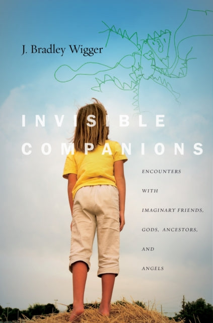 Book cover of: Invisible Companions. By: J. Bradley Wigger