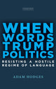 Book cover of: When Words Trump Politics. By: Adam Hodges