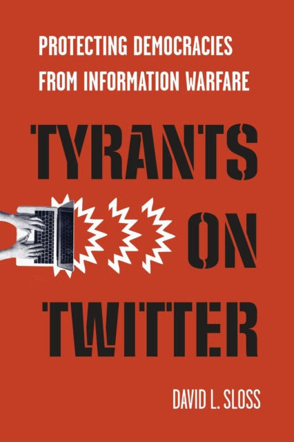 Book cover of: Tyrants on Twitter. By: David L. Sloss