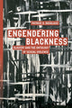 Book cover of: Engendering Blackness