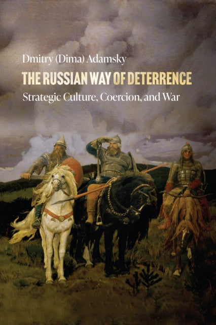 Book cover of: Russian Way of Deterrence. By: Dmitry (Dima) Adamsky