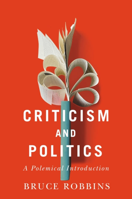 Book cover of: Criticism and Politics. By: Bruce Robbins