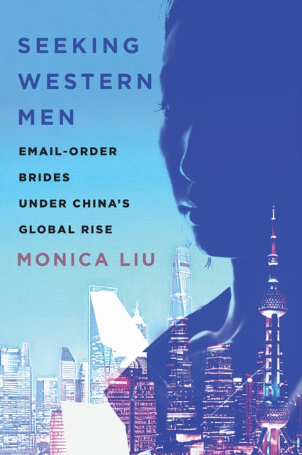 Book cover of: Seeking Western Men. By: Monica Liu