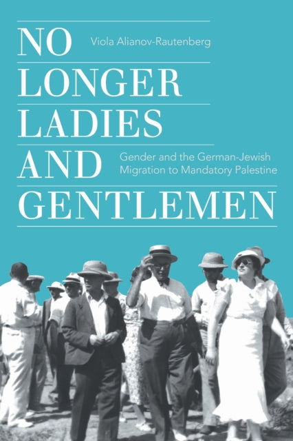 Book cover of: No Longer Ladies and Gentlemen. By: Viola Alianov-Rautenberg