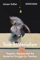 Book cover of: True Materialism