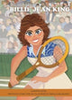 Book cover of: It's Her Story Billie Jean King a Graphic Novel. By: Maria Lia Malandrino