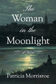 Book cover of: Woman in the Moonlight. By: Patricia Morrisroe