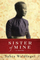 Book cover of: Sister of Mine. By: Sabra Waldfogel