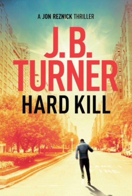 Book cover of: Hard Kill. By: J. B. Turner