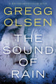 Book cover of: Sound of Rain. By: Gregg Olsen