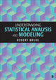 Book cover of: Understanding Statistical Analysis and Modeling. By: Robert H. Bruhl