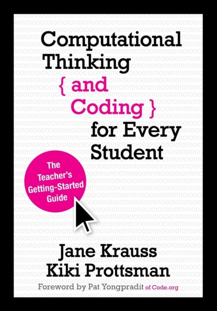 Book cover of: Computational Thinking and Coding for Every Student. By: Jane Krauss