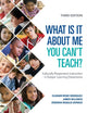 Book cover of: What Is It About Me You Can't Teach?. By: Eleanor Renée Rodriguez