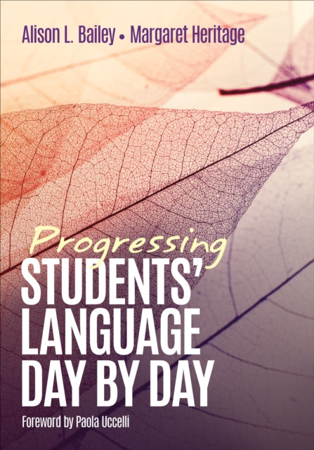 Book cover of: Progressing Students' Language Day by Day. By: Alison L. Bailey