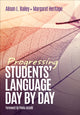 Book cover of: Progressing Students' Language Day by Day. By: Alison L. Bailey