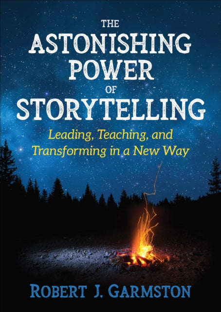 Book cover of: Astonishing Power of Storytelling. By: Robert J. Garmston