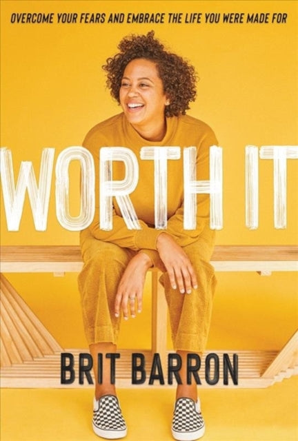 Book cover of: Worth It. By: Brit Barron