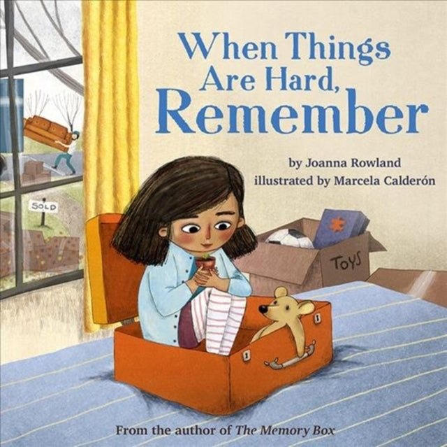 Book cover of: When Things Are Hard, Remember. By: Joanna Rowland