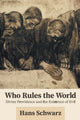 Book cover of: Who Rules the World. By: Hans Schwarz