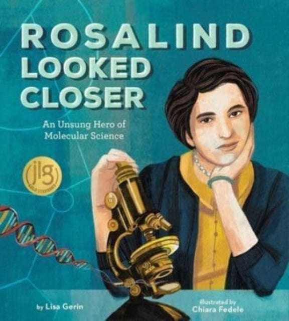 Book cover of: Rosalind Looked Closer. By: Lisa Gerin
