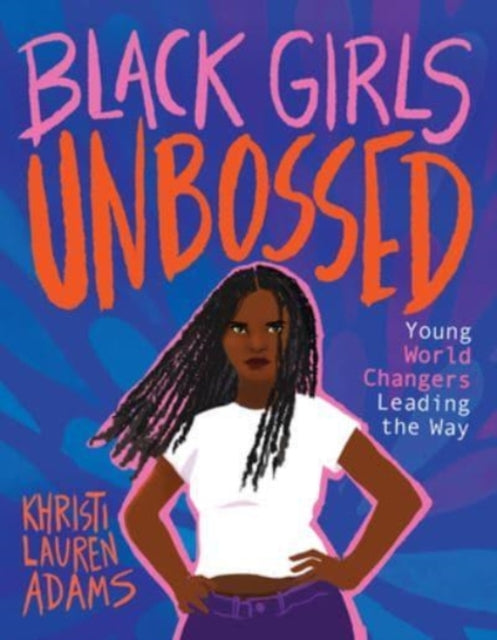 Book cover of: Black Girls Unbossed. By: Khristi Lauren Adams