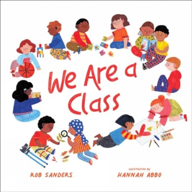 Book cover of: We Are a Class. By: Rob Sanders