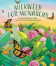 Book cover of: Milkweed for Monarchs. By: Christine Van Zandt