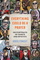 Book cover of: Everything Could Be a Prayer. By: Kreg Yingst