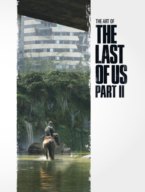 Art of The Last of Us Part II 9781506713762 Naughty Naughty Dog