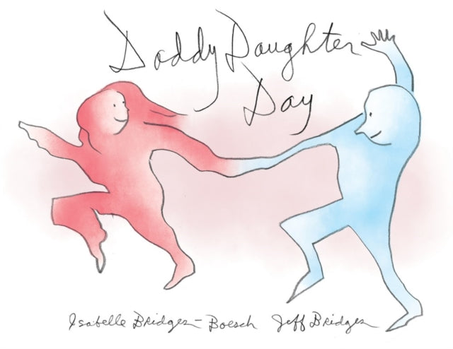 Book cover of: Daddy Daughter Day. By: Jeff Bridges