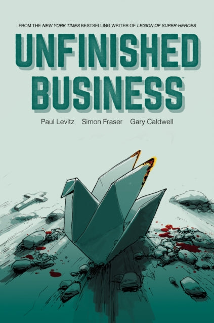 Book cover of: Unfinished Business. By: Paul Levitz