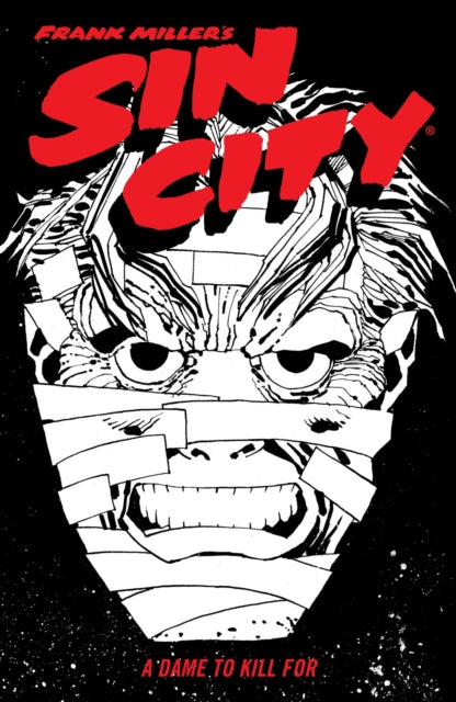 Book cover of: Frank Miller's Sin City Volume 2: A Dame to Kill For (Fourth Edition). By: Frank Miller