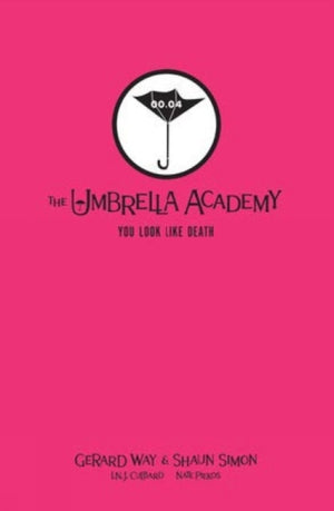 Tales from the Umbrella Academy: You Look Like Death Library Edition