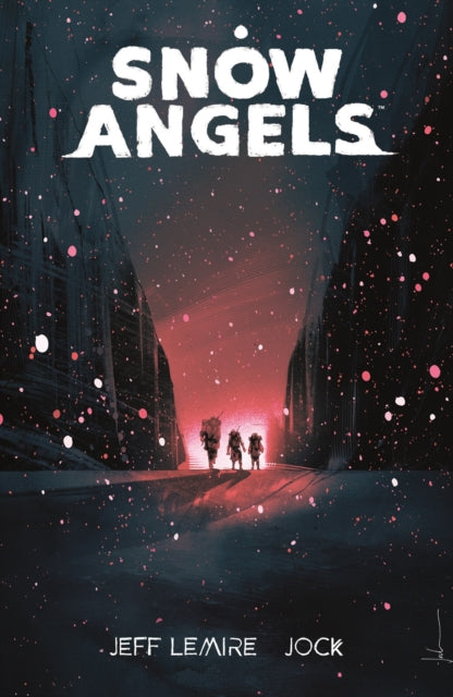 Book cover of: Snow Angels Volume 1. By: Jeff Lemire