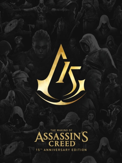 Book cover of: Making of Assassin's Creed: 15th Anniversary. By: Alex Calvin