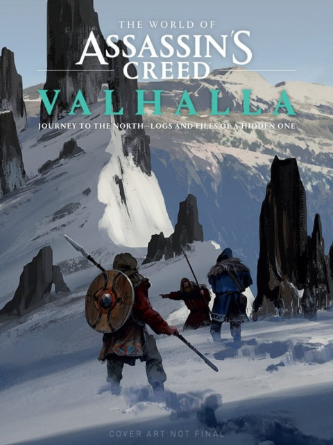 Book cover of: World of Assassin's Creed Valhalla: Journey to the North - Logs and Files of a Hidden One. By: Ubisoft